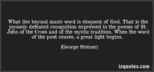 ... begins. (George Steiner) #quotes #quote #quotations #GeorgeSteiner