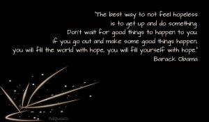 Barack obama go out and make good things happen quote