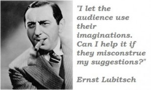 Ernst-Lubitsch-Quotes-2.jpg, mar. 2014