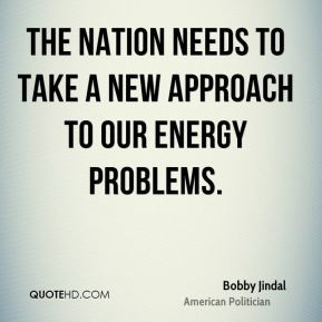The Nation needs to take a new approach to our energy problems.