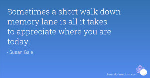 Sometimes a short walk down memory lane is all it takes to appreciate ...