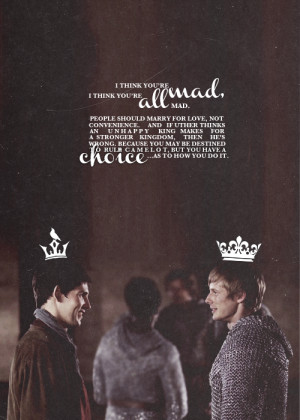 ] merlin quotes ↳ “I think you’re mad, I think you’re all mad ...