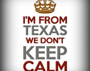 From Texas We Don't Kee p Calm Machine Embroidery Design ...