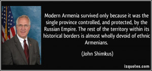 Modern Armenia survived only because it was the single province ...
