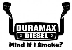 Duramax Diesel Logo Duramax diesel mind if i smoke ...