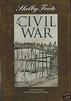 Shelby Foote, the Civil War, a narrative, vol. 8: Tullahoma to ...