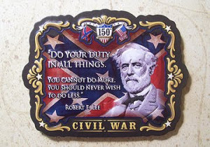 Magnet # 299: Robert E. Lee Quote