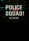 Police Squad!