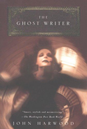 ... The Ghost Writer ($1.99), by John Harwood [Houghton Mifflin Harcourt