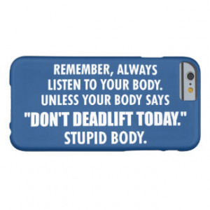 Funny Deadlift Gym Motivational Humor Barely There iPhone 6 Case