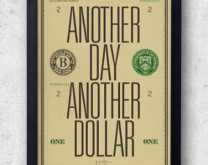 Money Poster 'Another Day Another Dollar' typographical bestplayever ...