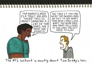 The NFL lockout is mostly about Tom Brady’s hair.