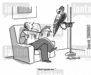 quotation cartoon humor: 'Don't quote me.'