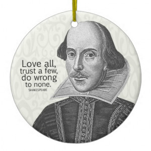shakespeares_love_all_trust_a_few_do_quote_ornament ...