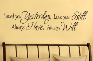 Loved you yesterday 11x45 Vinyl Lettering Wall Quotes Words Sticky Art
