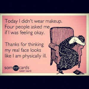 So true! #makeup #quotes #someecards #life
