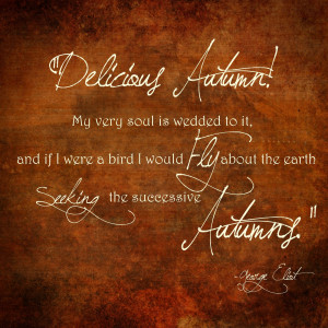 Love Autumn Quotes I love this quote!