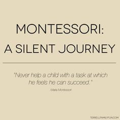 Montessori Silent Journey, Montessori Works, Montessori Quote # ...