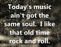 Old Time Rock and Roll - song lyrics, song quotes, songs, music lyrics ...