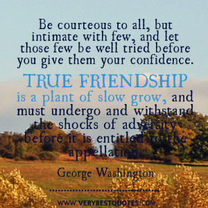 True friendship – George Washington Famous quotes on Friends