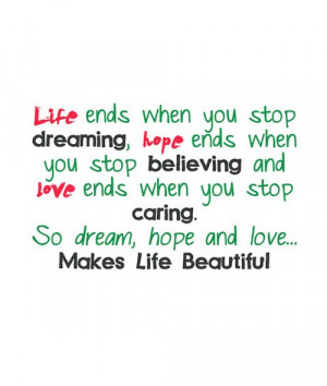 Life ends when you stop dreaming hope ends