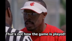 That’s not how the game is played! – Avon Barksdale