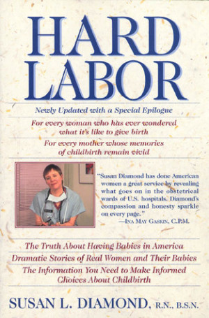 Labor And Delivery Nurse Quotes Hard labor: reflections of an