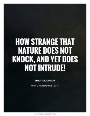 ... Not Knock, And Yet Does Not Intrude! Quote | Picture Quotes & Sayings