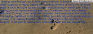 ... Letting go isn't about winning or losing, Its not about pride or about
