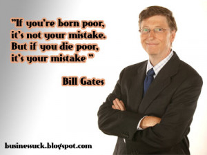 Born Poor, It’s Not Your Mistake. But If You Die Poor, It’s Your ...