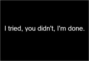 still like you, I'm just tired of trying to get your attention.