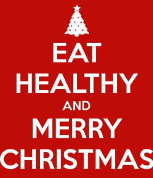 Eat Healthy and Merry Christmas
