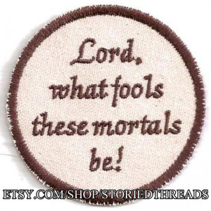 Midsummer Night's Dream, Puck Quote Patch