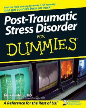 Post-Traumatic Stress Disorder For Dummies® (For Dummies (Psychology ...