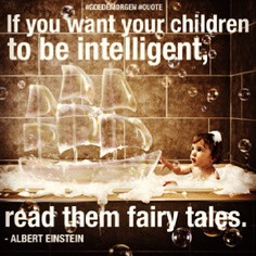 ... read them fairy tales.” - Albert Einstein | #goedemorgen #quote More