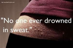 Sweating is just fat melting or crying,