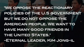 Kim Jong-Il Quote to the American People
