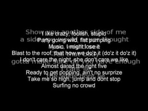 Wild Ones by Flo Rida- I like crazy, foolish, stupid Party going wild ...