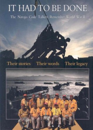 ... : The Navajo Code Talkers Remember World War II” as Want to Read