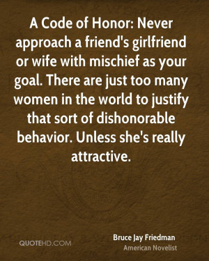 Code of Honor: Never approach a friend's girlfriend or wife with ...