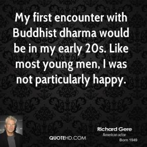 My First Encounter With Buddhist Dharma Would Be In My Early 20s. Like ...