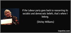 If the Labour party goes back to reasserting its socialist and ...