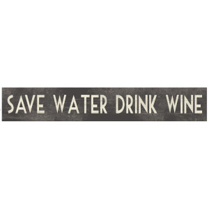 East of India Save Water Drink Wine Wooden Sign