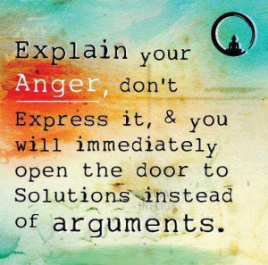 explain your anger, don't hold it in.