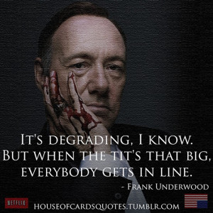 ... house of cards house of cards quotes quotes quotes from house of cards