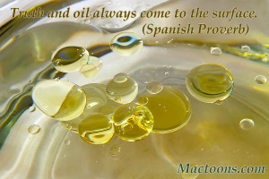 ... – Motivational quotes about Truth: Oil Drops On Surface Of Water