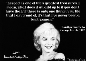 Respect is one of life's greatest treasures. I mean, what does it all ...