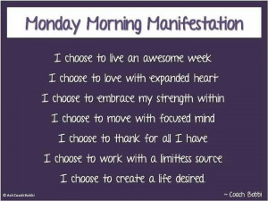 In need of a Monday Morning Manifestation? Have a great week! # ...