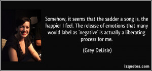 ... release of emotions that many would label as 'negative' is actually a