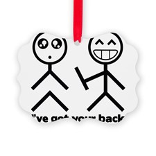 Ive got your back Picture Ornament for
